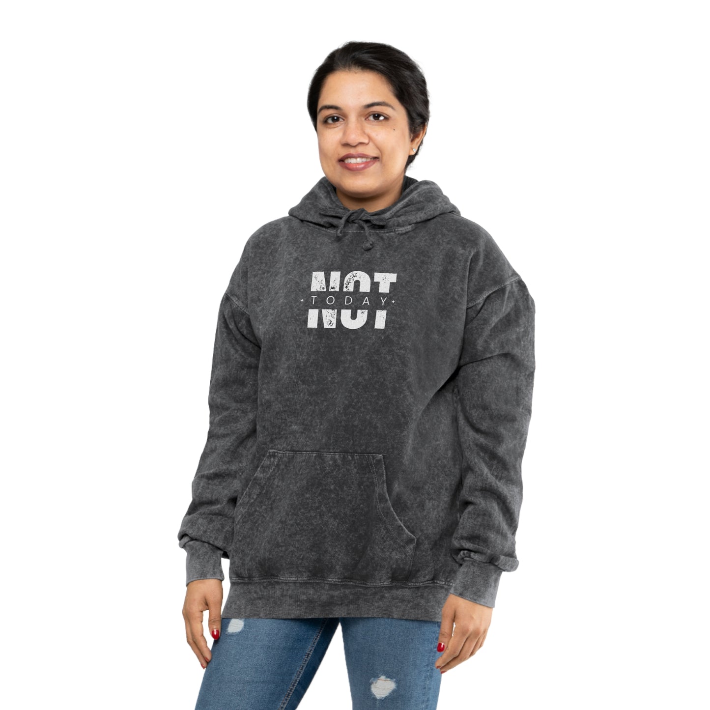 NOT TODAY Felpa Unisex Mineral Wash Hoodie - T-shirt Boutique