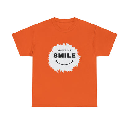 MAKE ME SMILE t-shirt Unisex cotton t-shirt - various colors