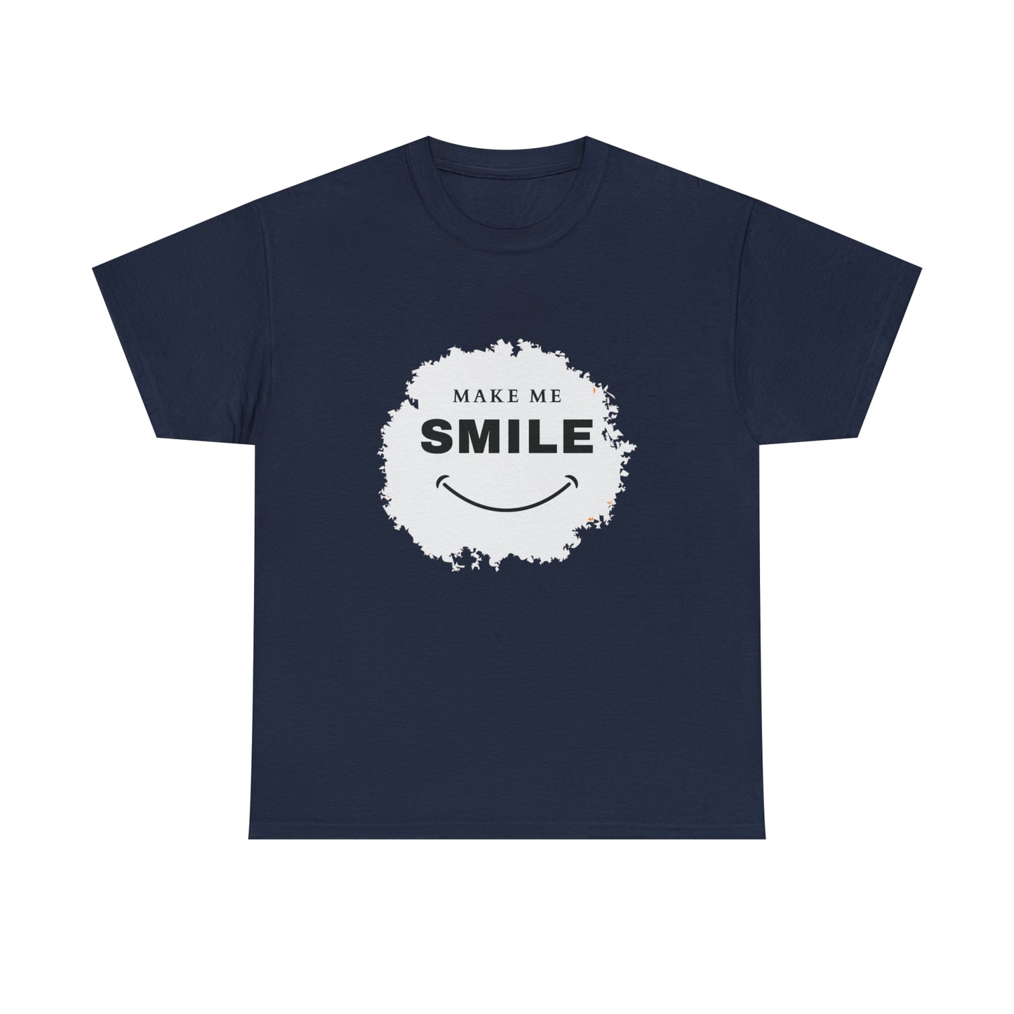 MAKE ME SMILE t-shirt Unisex cotton t-shirt - various colors