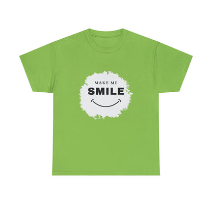 MAKE ME SMILE t-shirt Unisex cotton t-shirt - various colors